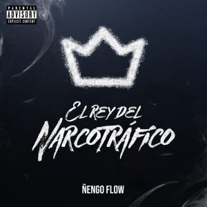 Ñengo Flow – El Rey Del Narcotrafico